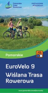 Pomorskie EuroVelo 9 Wiślana Trasa Rowerowa przewodnik